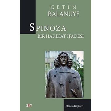 Spinoza: Bir Hakikat İfadesi