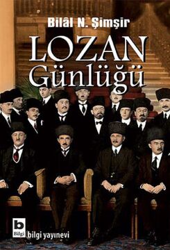 Lozan Günlüğü: Barış Konferansı ve Barış Antlaşması Sürecinin Belgesel Kronolojisi ( 1922 - 1923 )
