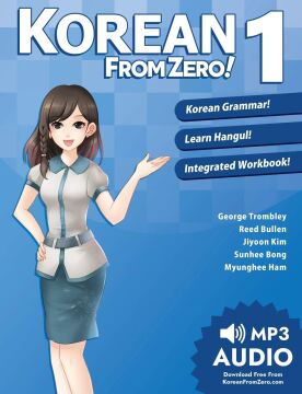 Korean From Zero! 1: Master the Korean Language and Hangul Writing System with Integrated Workbook and Online Course: Volume 1