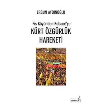 Fis Köyünden Kobane’ye Kürt Özgürlük Hareketi