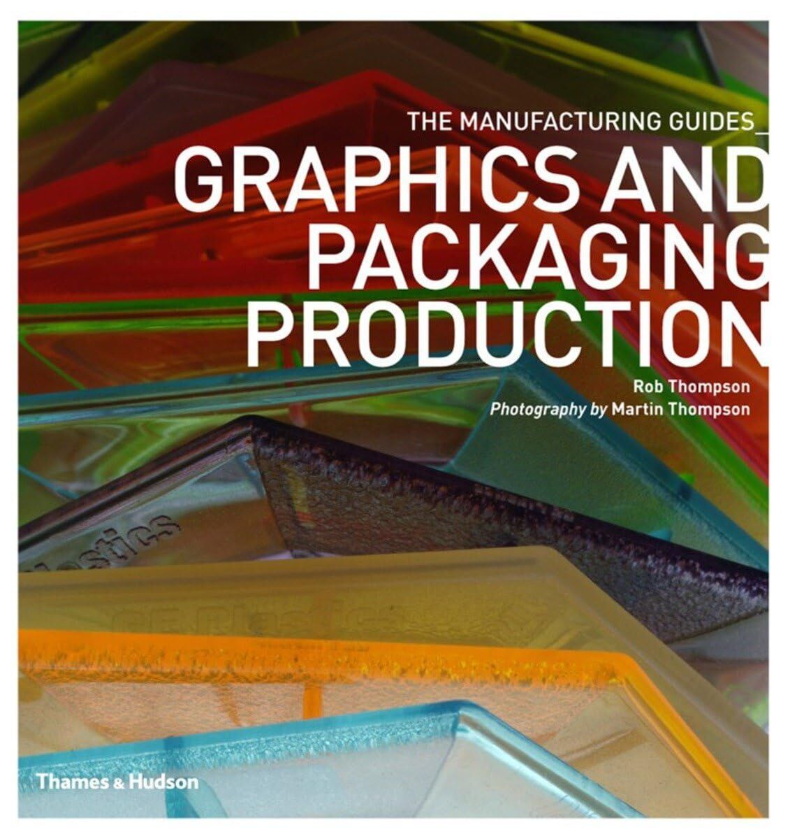 Graphics and Packaging Production (The Manufacturing Guides)