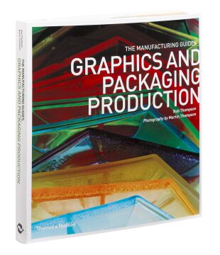 Graphics and Packaging Production (The Manufacturing Guides)