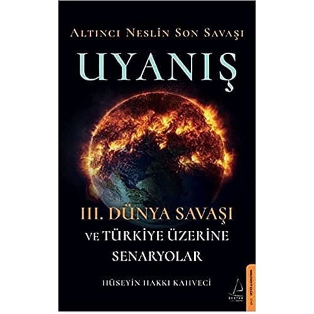 Altıncı Neslin Son Savaşı - Uyanış: 3. Dünya Savaşı ve Türkiye Üzerine Senaryolar