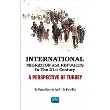 International Migration and Refugees in the 21st Century: A Perspective of Turkey