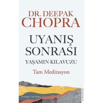 Uyanış Sonrası Yaşamın Kılavuzu: Tam Meditasyon