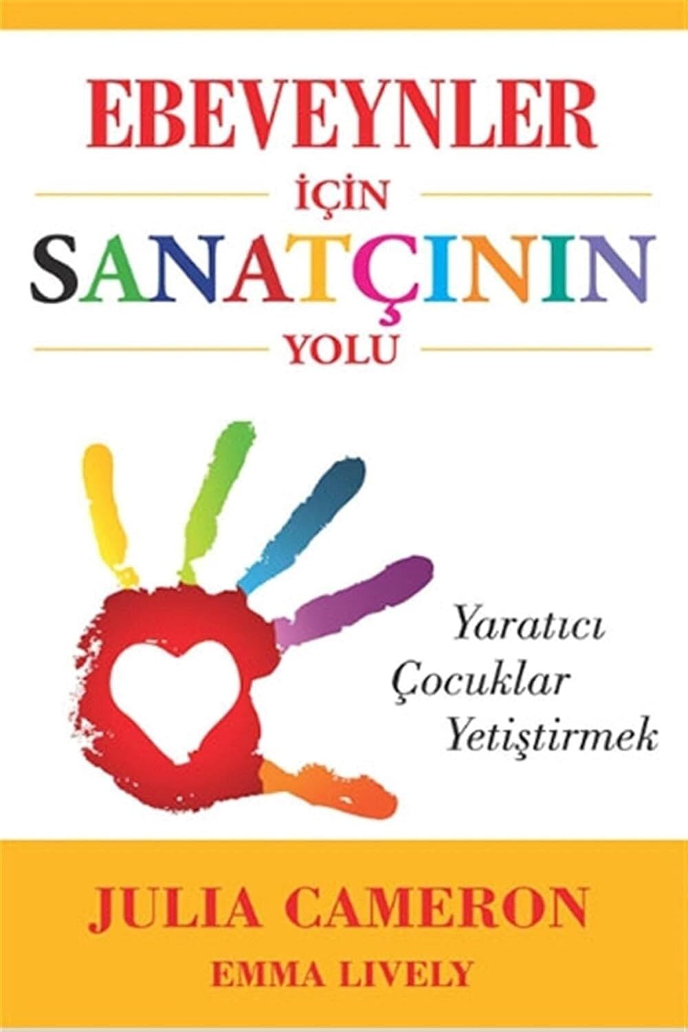 Ebeveynler İçin Sanatçının Yolu: Yaratıcı Çocuklar Yetiştirmek