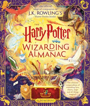 The Harry Potter Wizarding Almanac: The official magical companion to J.K. Rowling's Harry Potter books