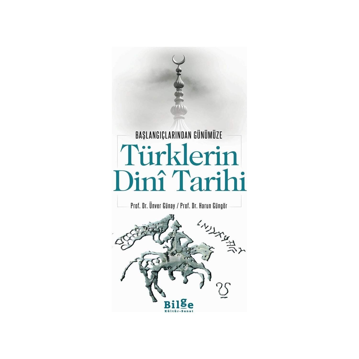 Türklerin Dini Tarihi; Başlangıçlarından Günümüze