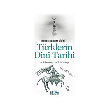 Türklerin Dini Tarihi; Başlangıçlarından Günümüze