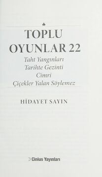 Toplu Oyunlar 22: Taht Yangınları-Tarihte Gezinti-Cimri-Çiçekler Yalan Söylemez