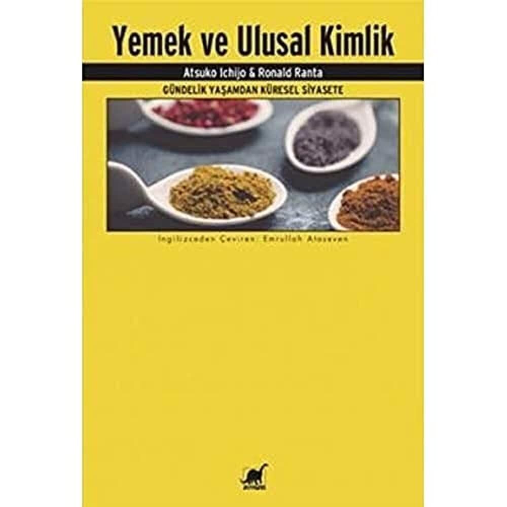 Yemek ve Ulusal Kimlik: Gündelik Yaşamdan Küresel Siyasete