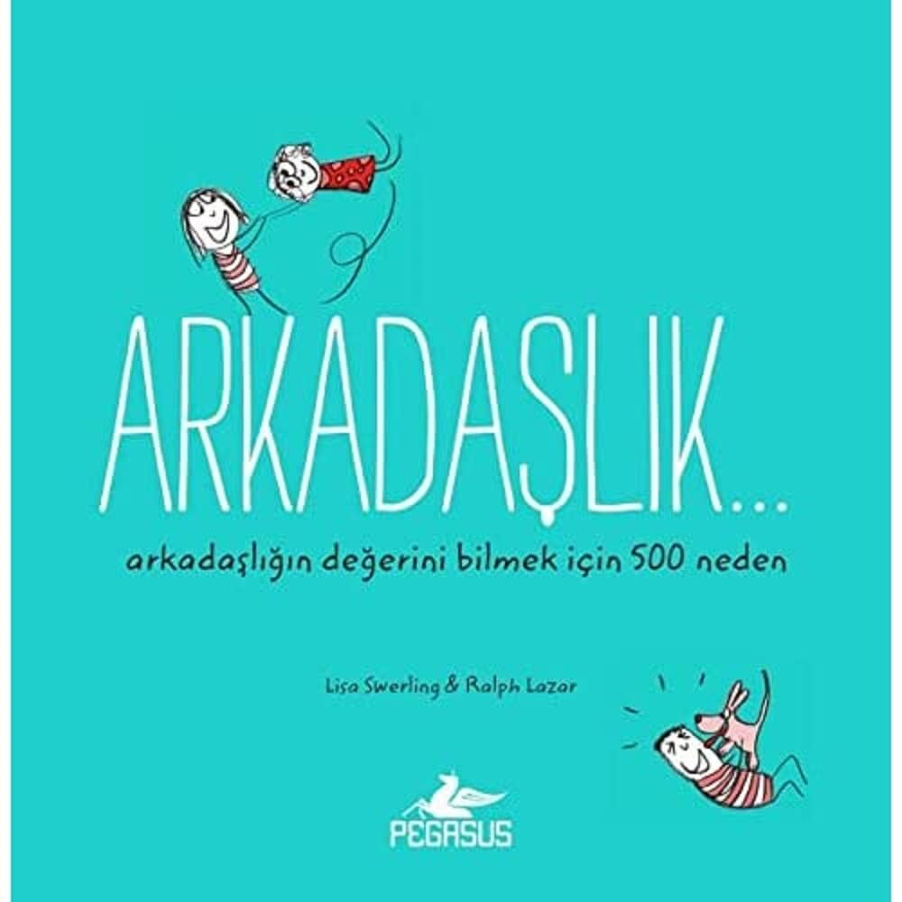 Arkadaşlık... Arkadaşlığın Değerini Bilmek İçin 500 Neden