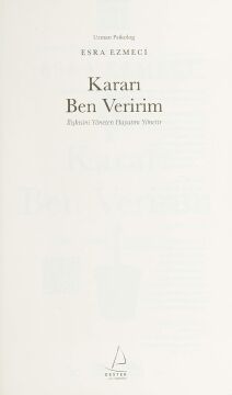 Kararı Ben Veririm: İlişkisini Yöneten Hayatını Yönetir
