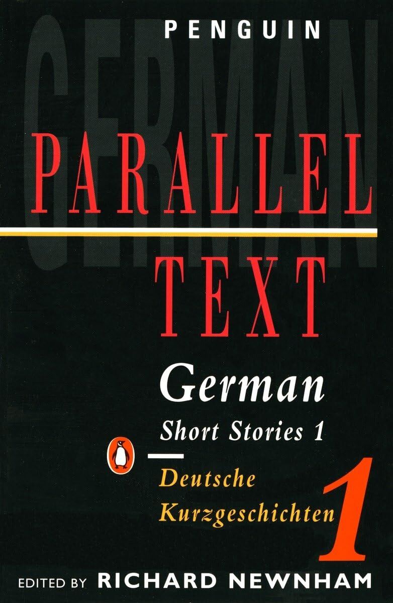 Parallel Text: German Short Stories: Deutsche Kurzgeschichten: 1