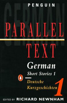 Parallel Text: German Short Stories: Deutsche Kurzgeschichten: 1