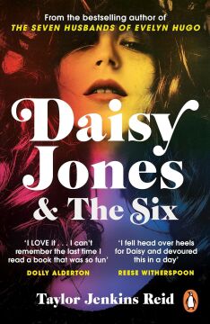 Daisy Jones and The Six: The must-read bestselling novel: From the author of the hit TV series