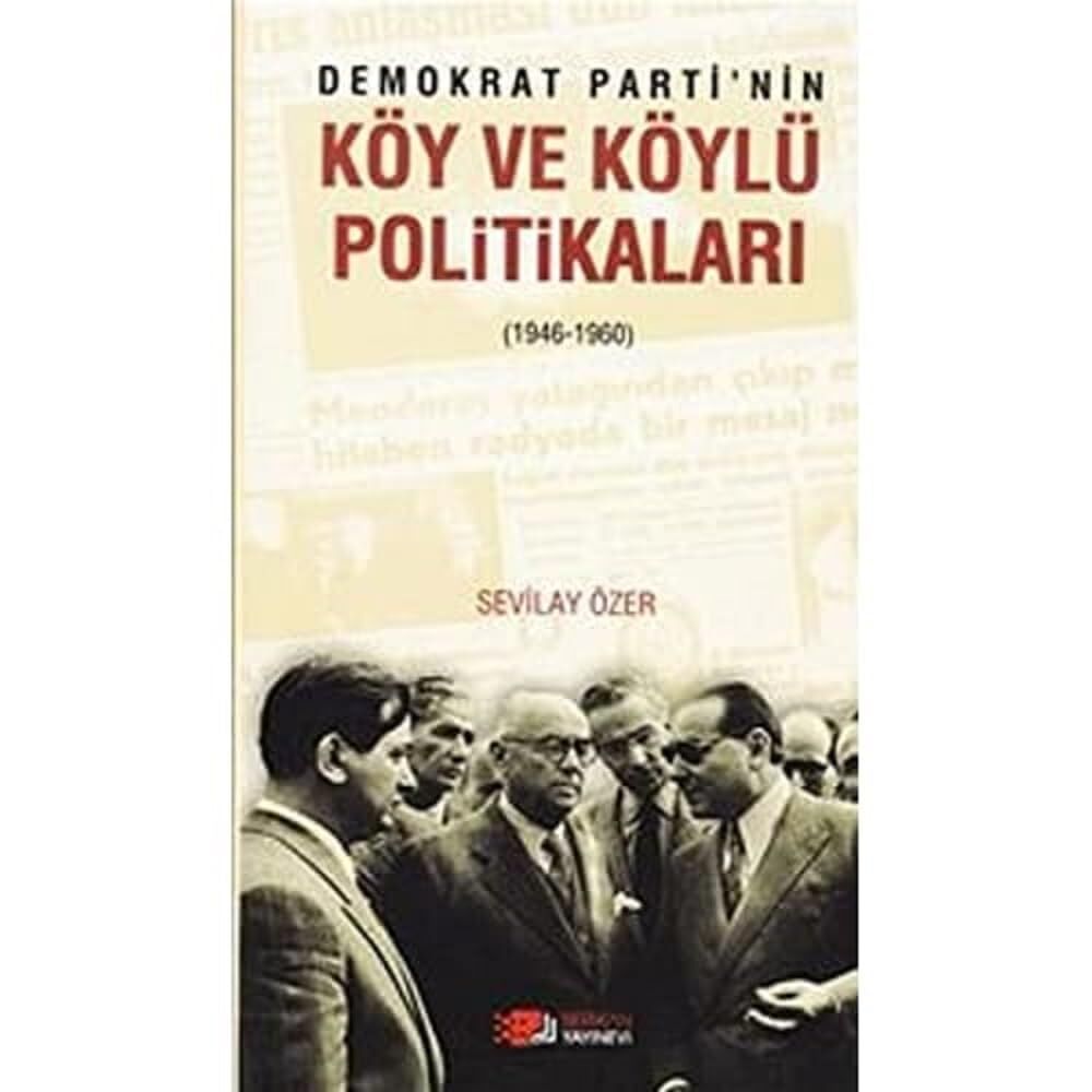 Demokrat Parti'nin Köy ve Köylü Politikaları: (1946-1960)