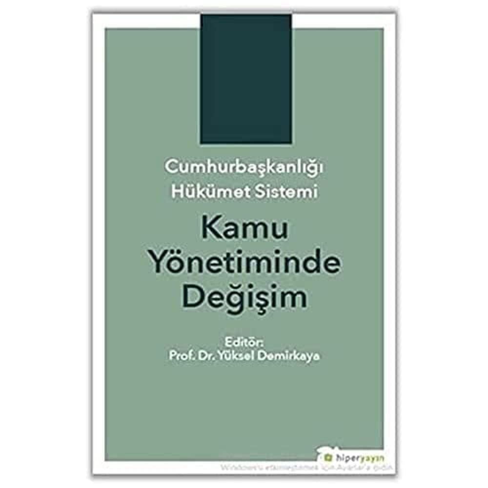 Cumhurbaşkanlığı Hükümet Sistemi: Kamu Yönetiminde Değişim