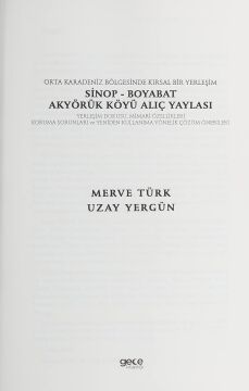 Orta Karadeniz Bölgesinde Kırsal Bir Yerleşim Sinop - Boyabat Akyörük Köyü Alıç Yaylası