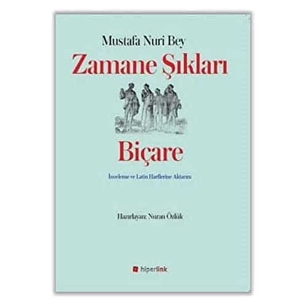 Zamane Şıkları Biçare: İnceleme ve Latin Harflerine Aktarım