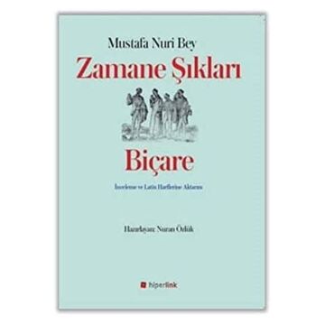 Zamane Şıkları Biçare: İnceleme ve Latin Harflerine Aktarım