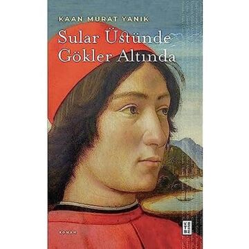 Sular Üstünde Gökler Altında