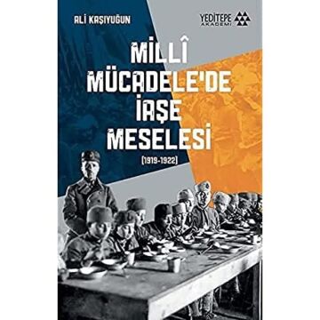 Milli Mücadele'de İaşe Meselesi: (1919-1922)