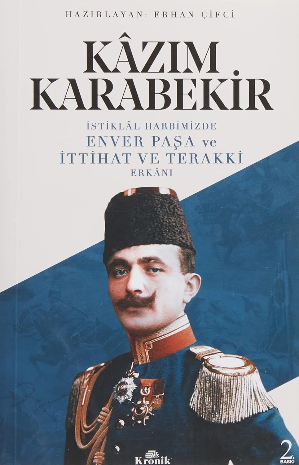İstiklal Harbimizde Enver Paşa ve İttihat ve Terakki Erkanı