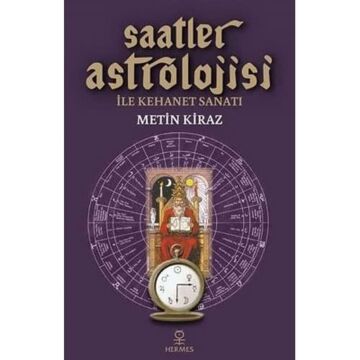 Saatler Astrolojisi ile Kehanet Sanatı