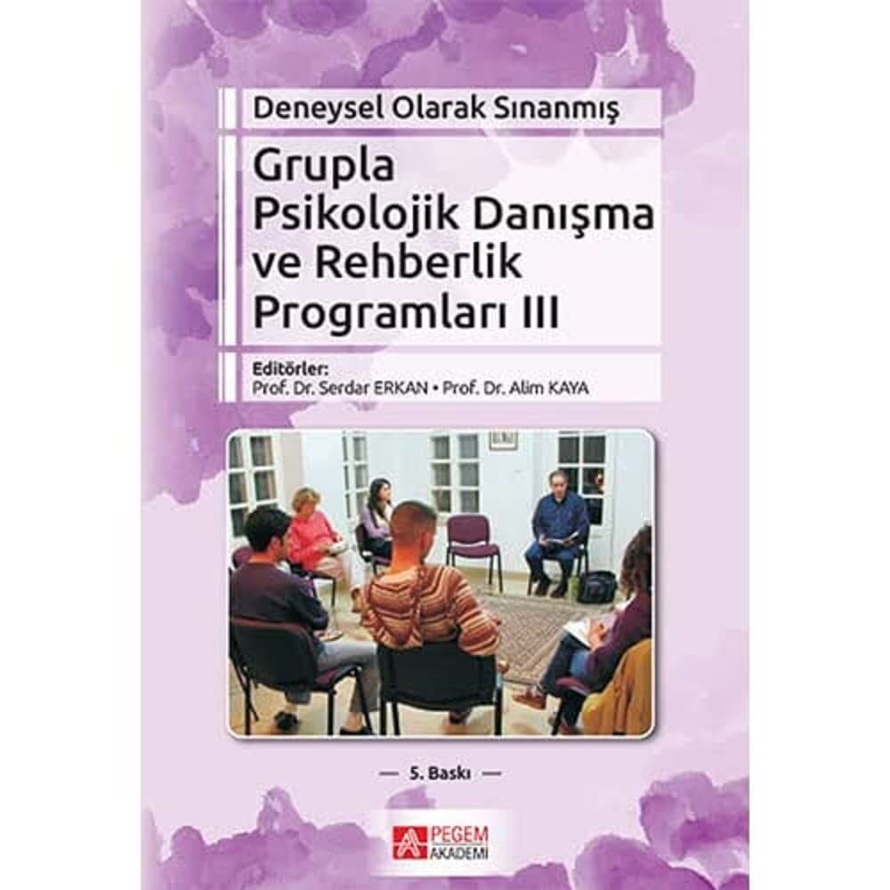 Deneysel Olarak Sınanmış Grupla Psikolojik Danışma ve Rehberlik Programları III