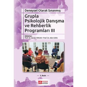 Deneysel Olarak Sınanmış Grupla Psikolojik Danışma ve Rehberlik Programları III