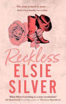 Reckless: A must-read steamy cowboy romance from the Sunday Times bestselling author of Wild Love!