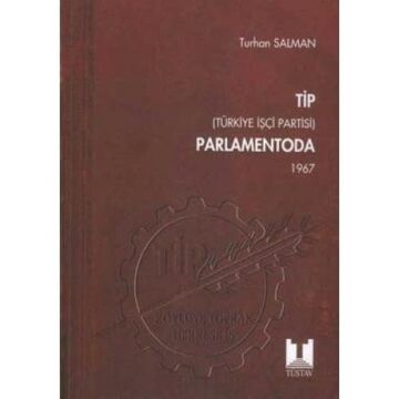 TİP PARLAMENTODA 3: (1967)