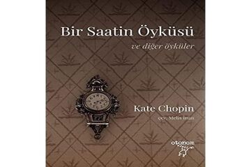 Bir Saatin Öyküsü - Ve Diğer Öyküler