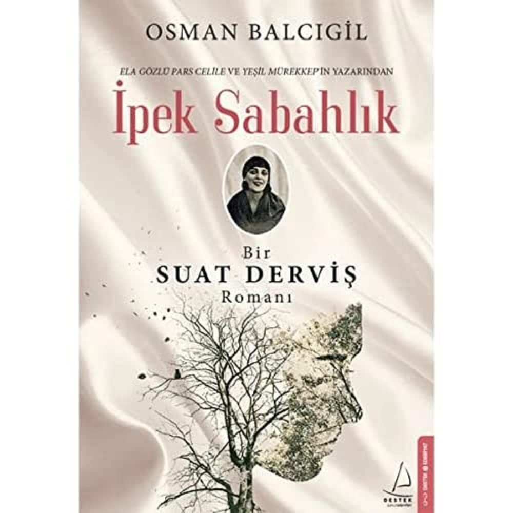 İpek Sabahlık: Bir Suat Derviş Romanı