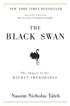 The Black Swan: Second Edition: The Impact of the Highly Improbable: With a new section: ''On Robustness and Fragility'': 2