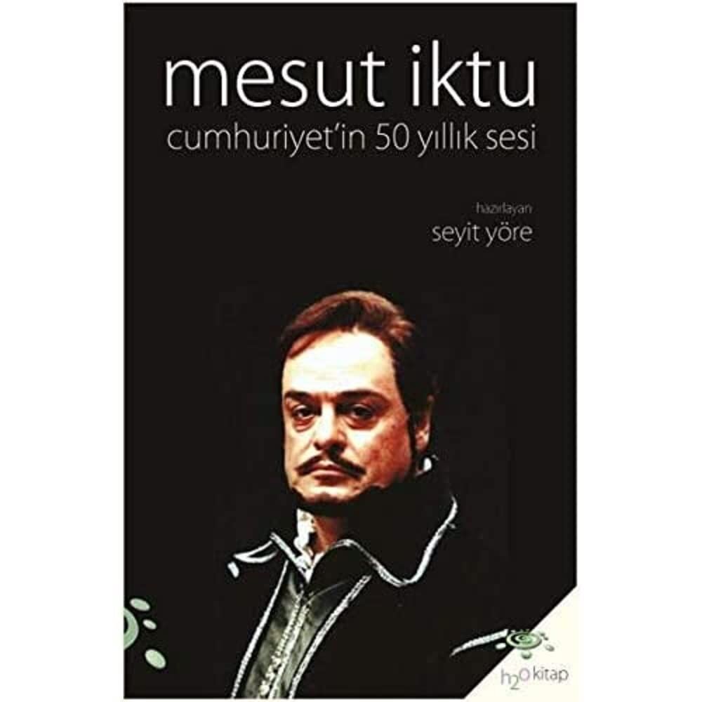 Mesut İktu Cumhuriyetin 50 Yıllık Sesi