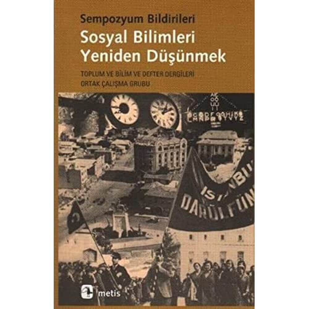 Sosyal Bilimleri Yeniden Düşünmek: Sempozyum Bildirileri