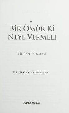 Bir Ömür Ki Neye Vermeli: Bir Yol Hikayesi