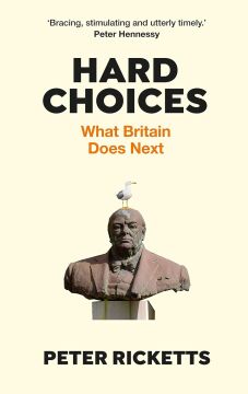 Hard Choices: What Britain Does Next