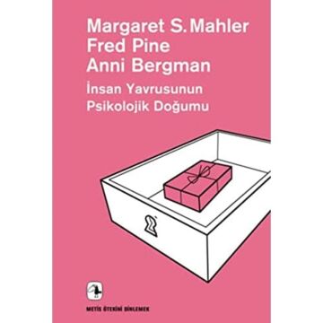 İnsan Yavrusunun Psikolojik Doğumu