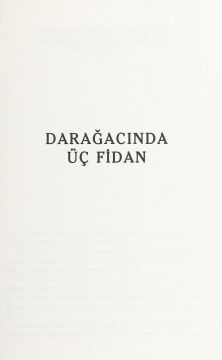 Darağacında Üç Fidan