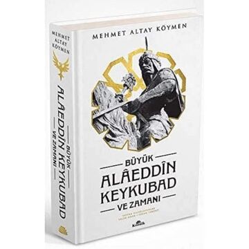 Büyük Alaeddin Keykubad ve Zamanı (Ciltli)