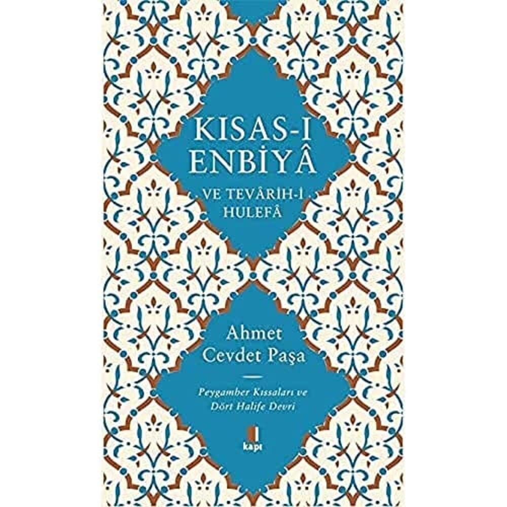 Kısas-ı Enbiya ve Tevarih-i Hulefa (Ciltli): Peygamber Kıssaları ve Dört Halife Devri