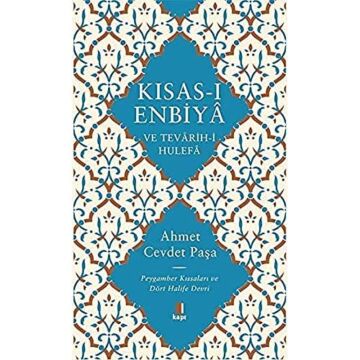 Kısas-ı Enbiya ve Tevarih-i Hulefa (Ciltli): Peygamber Kıssaları ve Dört Halife Devri