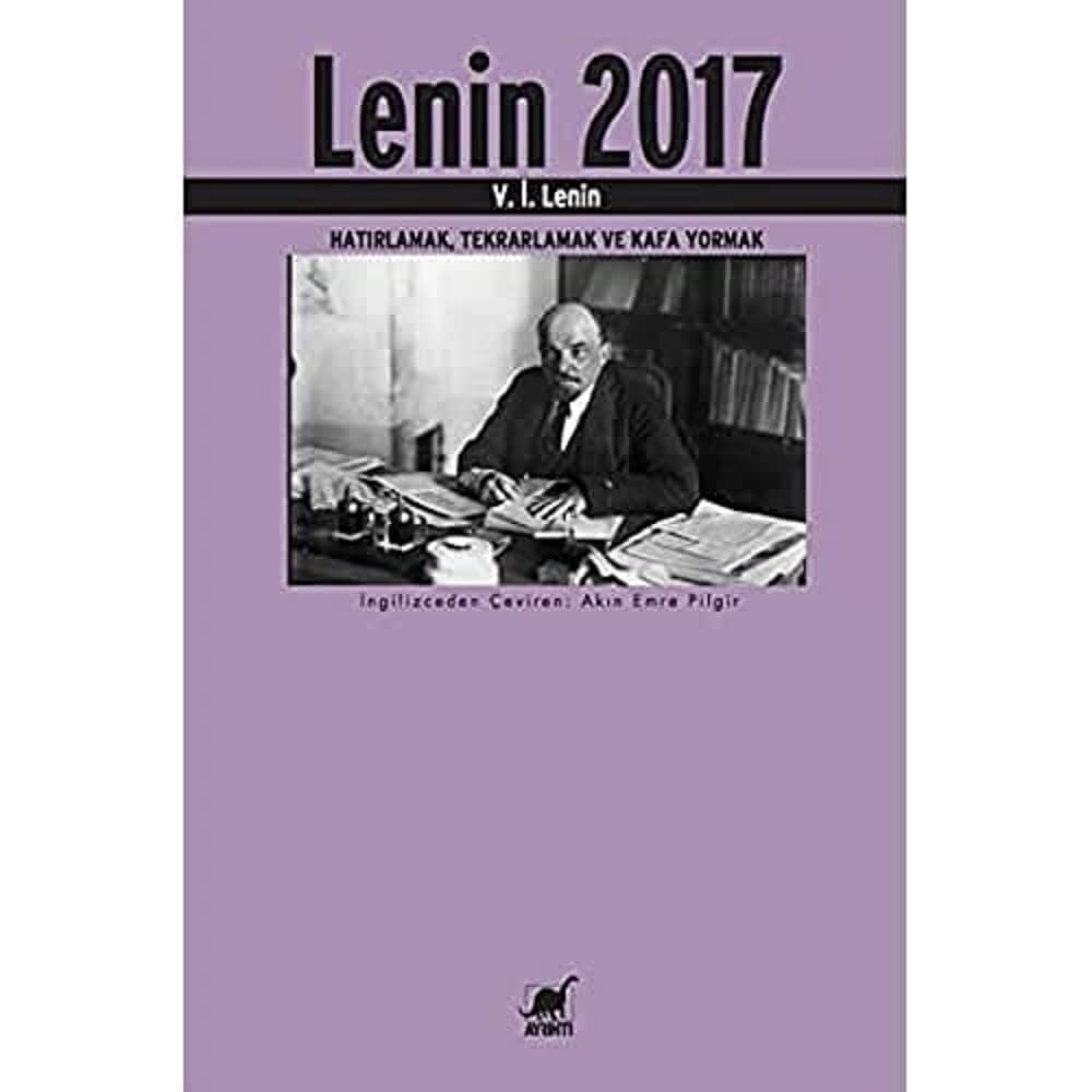Lenin 2017: Hatırlamak, Tekrarlamak ve Kafa Yormak