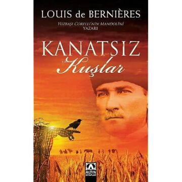 KANATSIZ KUŞLAR: Yüzbaşı Corelli'nin Mandolini Yazarı