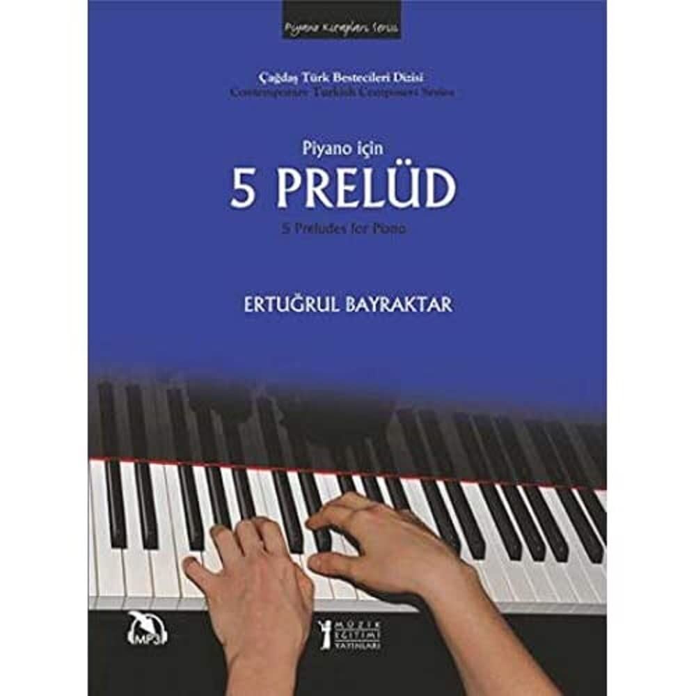 Piyano İçin 5 Prelüd - Çağdaş Türk Bestecileri Dizisi