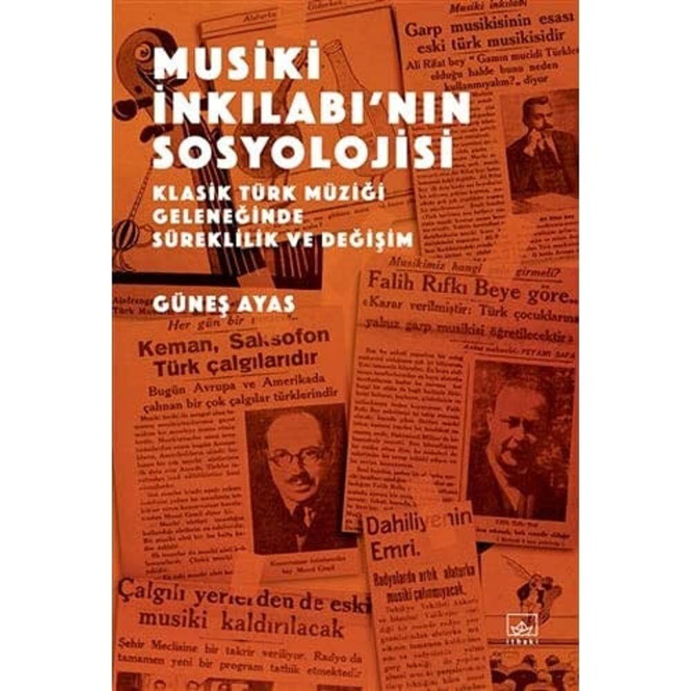 Musiki İnkılabı’nın Sosyolojisi: Klasik Türk Müziği Geleneğinde Süreklilik ve Değişim