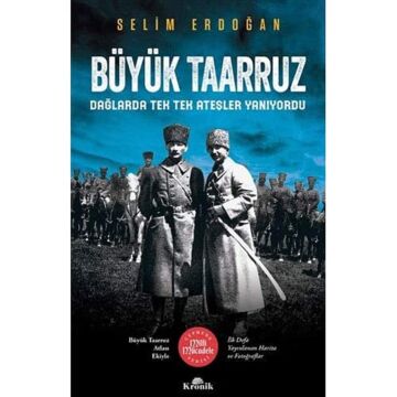 Büyük Taarruz: Dağlarda Tek Tek Ateşler Yanıyordu